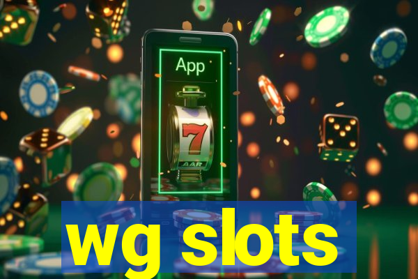 wg slots